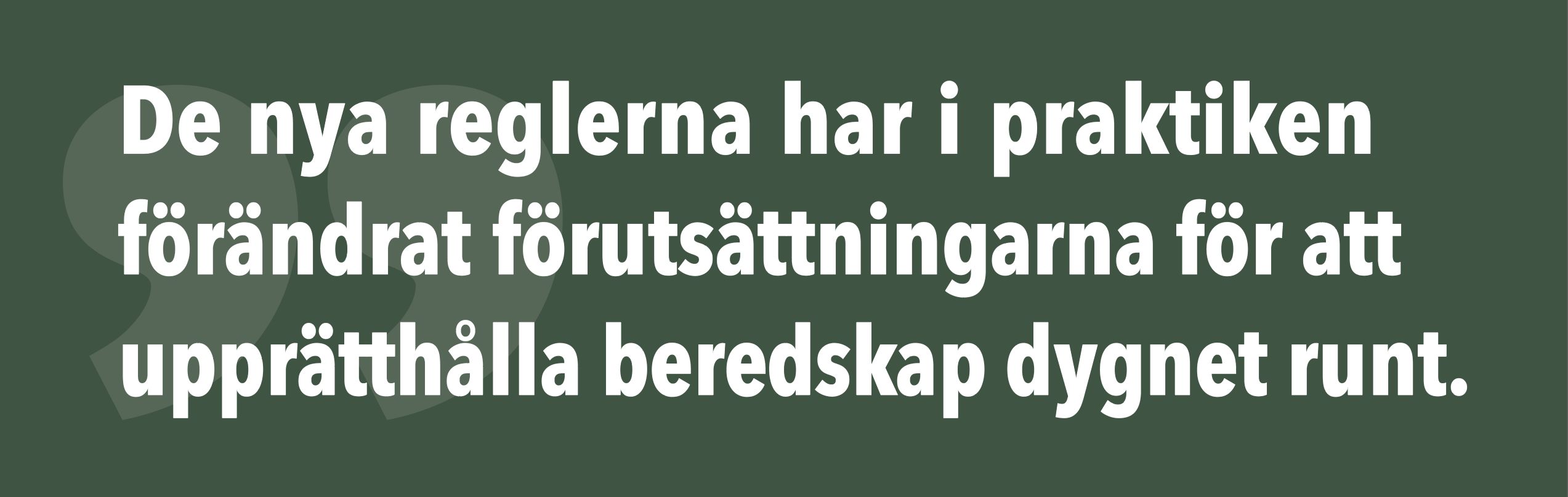 Det nya regelverket krockar med beredskapen