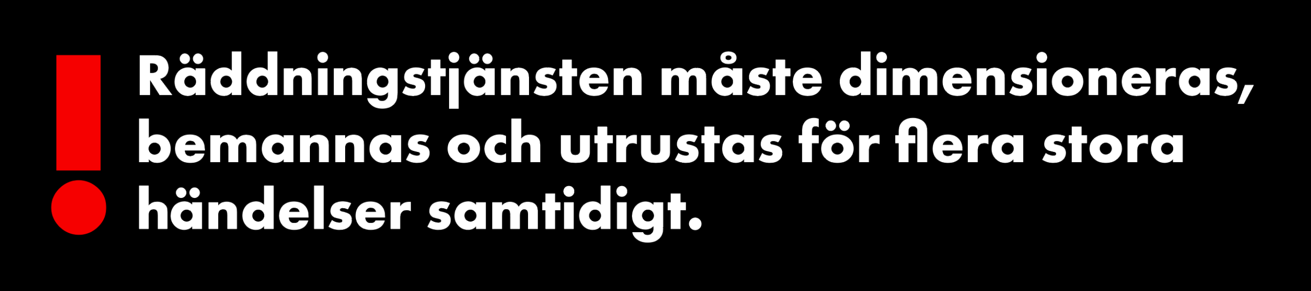 Skogsbrandssäsong - Räddningstjänsten måste dimensioneras, bemannas och utrustas för flera stora händelser samtidigt
